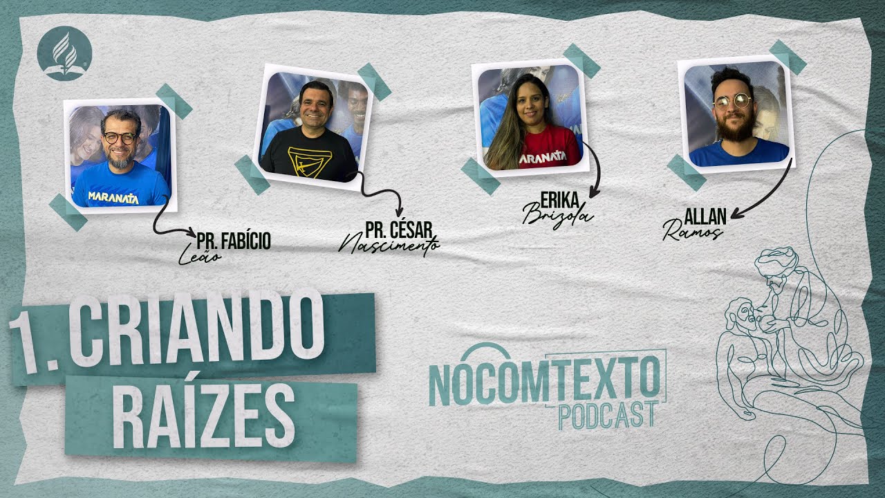 Lição 1 - CRIANDO RAÍZES | 🎙 NoComTexto Podcast - Escola Sabatina Jovem