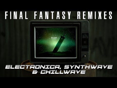 Final Fantasy Electro, Chillwave and Synthwave Remixes - Upbeat Music to Study/Relax/Chill to