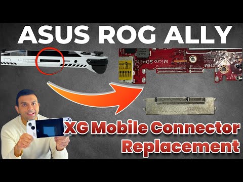 ASUS ROG Ally [RC71L-NH001W] - XG Mobile Connector Fix (USB-C Port Fix) &ndash; Step by Step Repair Guide