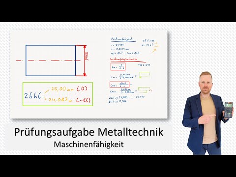 Prüfungsaufgabe Metalltechnik 09 | Maschinenfähigkeit CM CMK wie berechnen??|  ZYLINDER