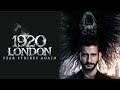 1920 LONDON | OFFICIAL THEATRICAL TRAILER | 06 May 2016