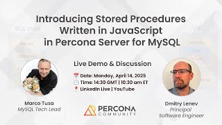 Download the video "Introducing Stored Procedures in JS in Percona Server for MySQL – Live – April 14"