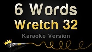 Wretch 32 - 6 Words (Karaoke Version)