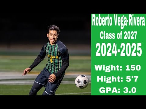 Roberto Vega-Rivera sophomore year high lights C/O 2027 24-25 season attacking midfielder