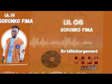 LIL OG -GORONKO FIMA ( son officiel ) @Lilogofficiel223
