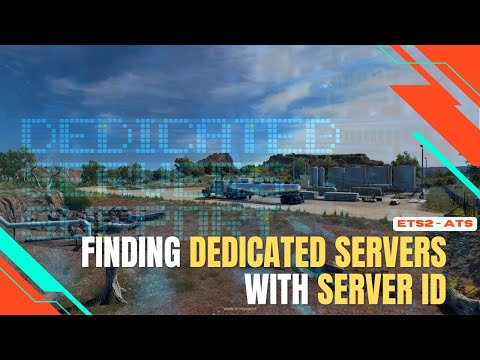 [#ETS2 - #ATS]  Dedicated Servers with Server ID