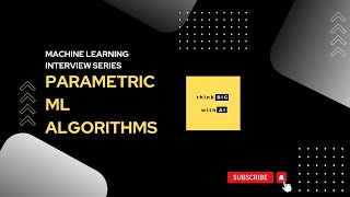 Parametric Machine Learning Algorithms