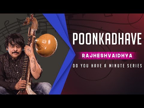 Do You Have A Minute Series | Poonkadhave | RajheshVaidhya