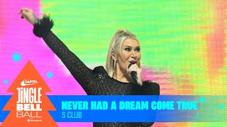 S Club - Never Had A Dream Come True (Live at Capital&#39;s Jingle Bell Ball 2023) | Capital