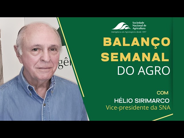Balanço Semanal do Agro - 24 de julho