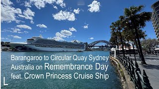Explore Barangaroo to Circular Quay Australia on Remembrance Day ft Crown Princess | 4K Walking Tour