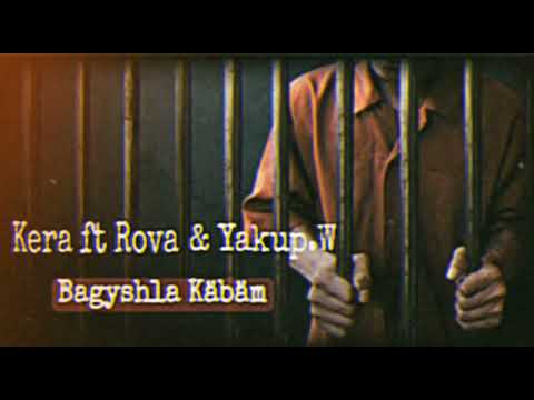 Kera ft Rova & Yakup.W - Bagyshla Kabam  (TURKMEN RAP)