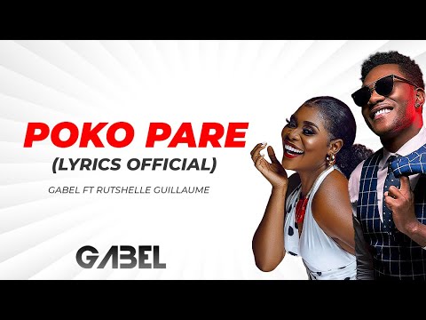 Gabel feat. Rutshelle Guillaume - poko pare (lyrics official)