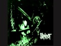 SlipKnot - Killers Are Quiet 