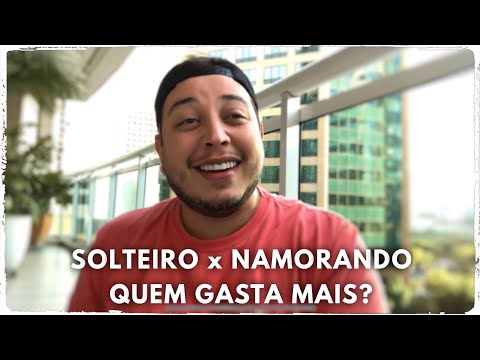 Solteiro x Namorando | Qual Gasta Mais?
