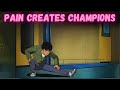 Pain Creates Champions