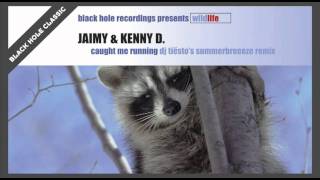 Jaimy & Kenny D - Caught Me Running (Dj Tiësto's Summerbreeze Mix)