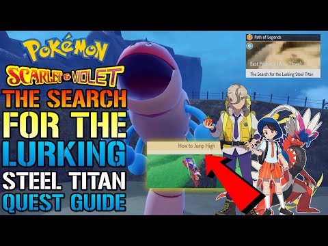 Pokemon: Scarlet "The Search For The Lurking Steel Titan" Quest GUIDE! How To Jump Higher