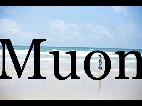 How To Pronounce Muon🌈🌈🌈🌈🌈🌈Pronunciation Of Muon