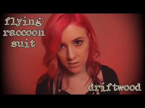 Flying Raccoon Suit - Driftwood (Official Video)