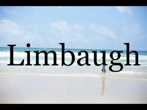 How To Pronounce Limbaugh🌈🌈🌈🌈🌈🌈Pronunciation Of Limbaugh