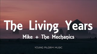 Mike + The Mechanics - The Living Years (Lyrics)