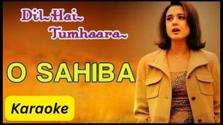 Download lagu O Sahiba O Sahiba Karaoke Song With Kannada Lyrics From Dil Hai Tumhaara Movie mp3
