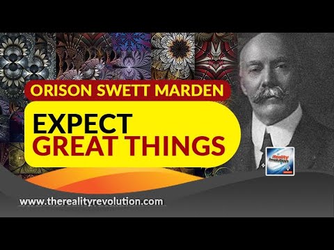 Orison Swett Marden Expect Great Things