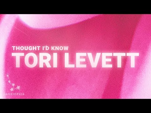 Tori Levett - Thought I'd Know (Lyrics)