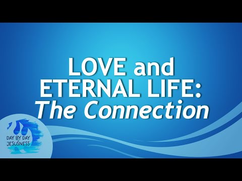 2023-02-05 Love and Eternal Life: The Connection - Ed Lapiz