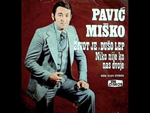 Misko Pavic sta je s tobom mala moja