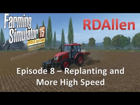 Farming Simulator 15 Gold Edition Sosnovka E8 - Replanting and More Highspeed