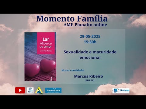 Momento Família - Sexualidade e maturidade emocional