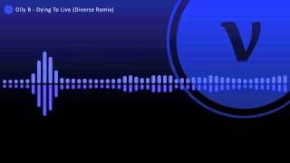 Olly B - Dying To Live (Diverse Remix)