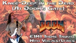 Knee-Deep in the Dead (At Doom's Gate) - E1M1 Doom Theme Metal Guitar w/ Lyrics/Vocals
