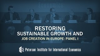 Restoring Sustainable Growth and Job Creation in Europe: Panel I