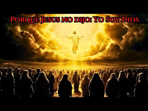 Porque Jesus no se hace llamar Dios?