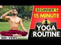 15 Min Daily Yoga Routine For Beginners Follow Along