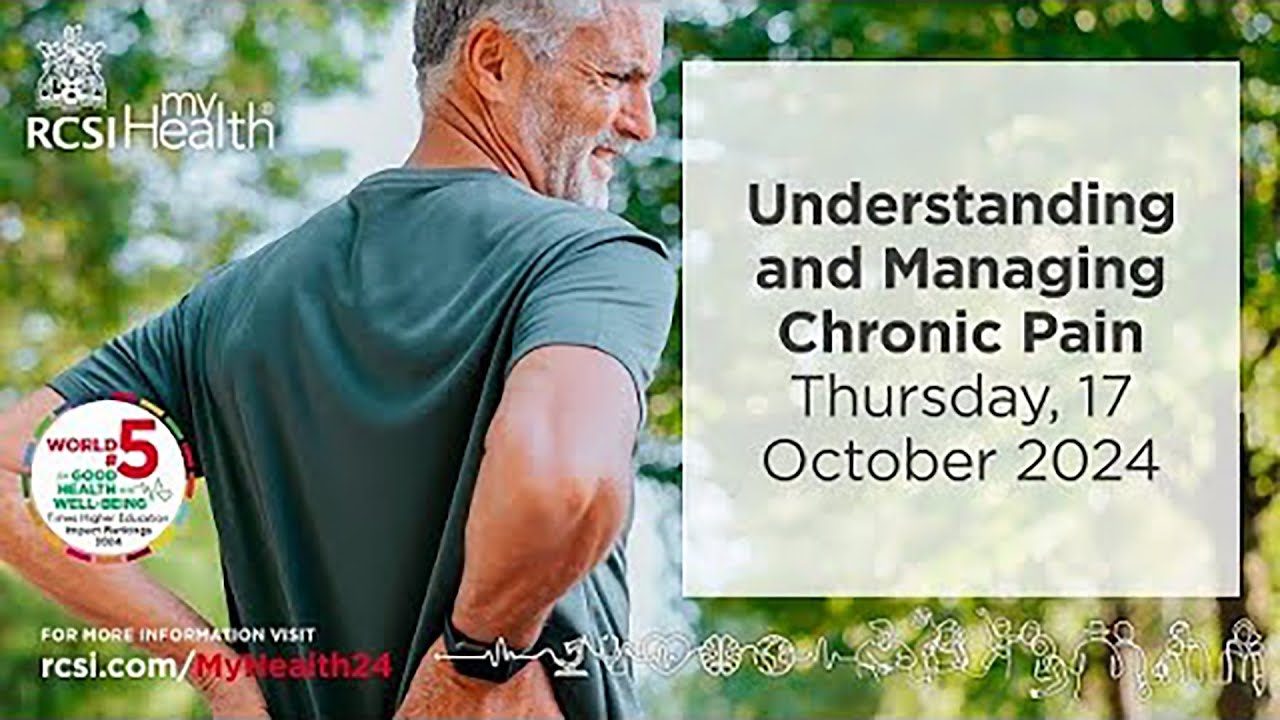RCSI MyHealth Series: Understanding and managing chronic pain