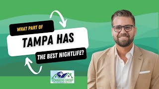 What Part of Tampa Has the Best Nightlife