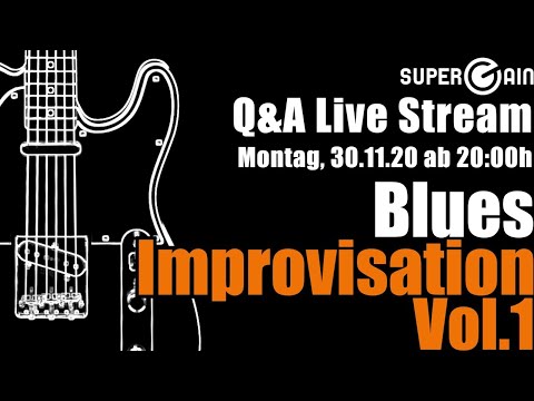 Live Stream - Blues Improvisation Vol.1 - SUPERGAIN - The Guitar Academy