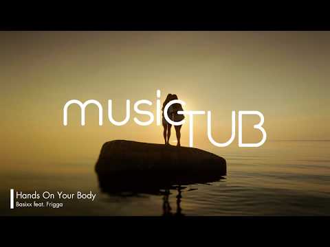 Hands On Your Body - Basixx feat. Frigga [2010s Pop Music]