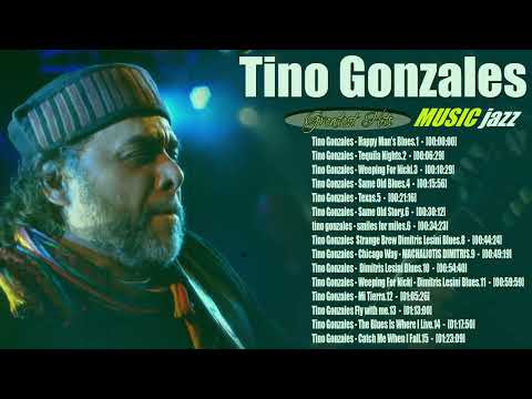 MUSIC JAZZ & BLUE |The jazz singer ⚜️ Tino Gonzales Greatest Hits ⚜️ The Best Of Tino Gonzales Album