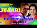 TUM HI TUM HO MERI NIGHAHON MEIN Juaari DigituberKaraoke AbhijeetBattacharia SadnaSargam