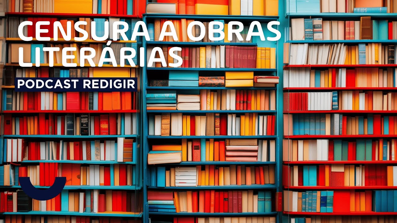 Podcast Redigir - Censura a obras literárias | ENEM