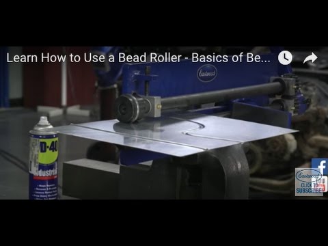 Learn How to Use a Bead Roller - Basics of Bead Rolling From Eastwood