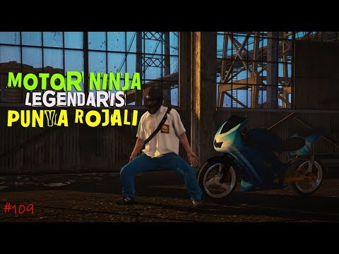 Motor Ninja Legenda Punya Rojali  - Eps 109 - GTA V Serial Rojali