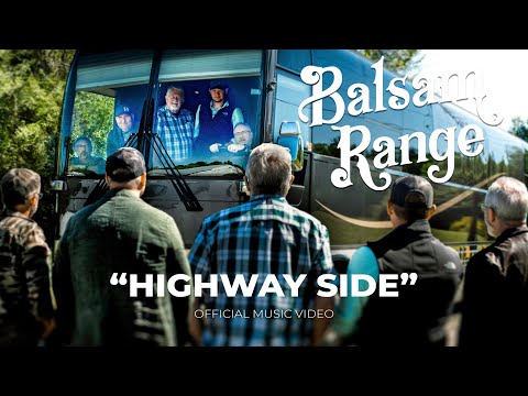 Balsam Range "Highway Side" [Official Video]