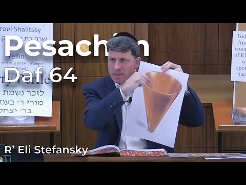 Daf Yomi Pesachim Daf 64 by R’ Eli Stefansky