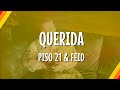 Piso 21 & Feid - Querida (Lyric Video) | CantoYo